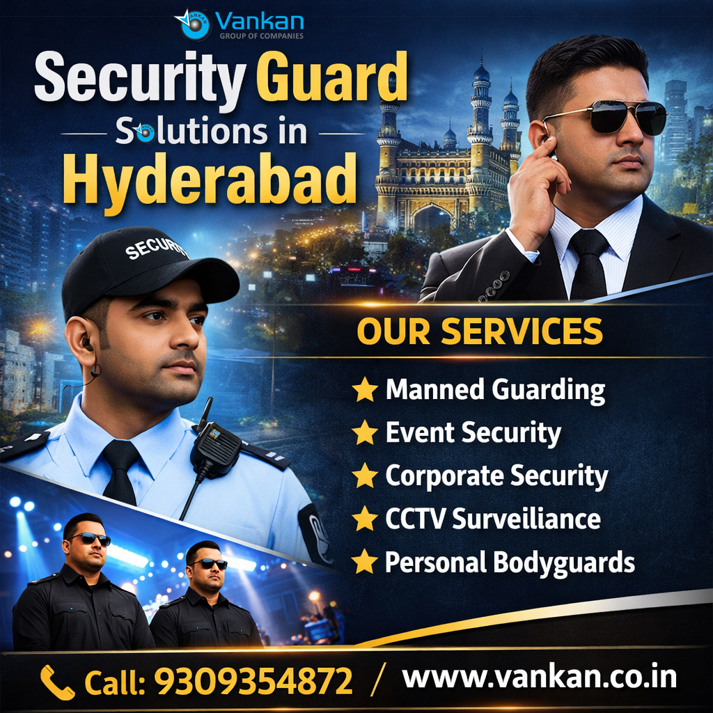 Security Guard Solutions in Hyderabad – Trusted Protection by Vankan
